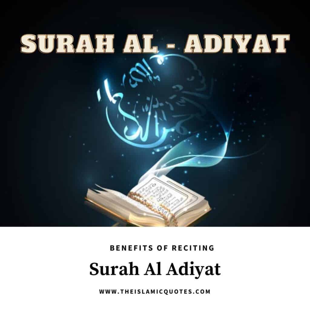 Surah Adiyat Benefits-9 Reasons to Recite Surah Adiyat Daily  