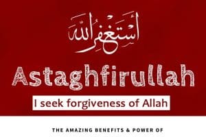 10 Amazing Benefits of Istighfar & How to do Istighfar  