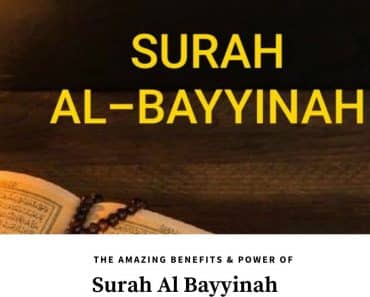 Surah Al Bayyinah Benefits: 6 Reasons to Recite Al Bayyinah  