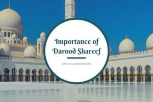 14 Benefits of Darood Shareef & Its Importance for Muslims  