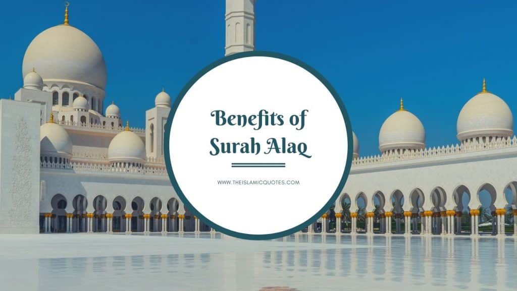 Surah Alaq Benefits: 7 Things to know about Surah Al Alaq  