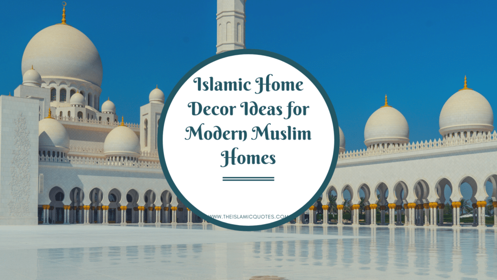 20 Islamic Home Decor Ideas for Modern Muslim Homes  