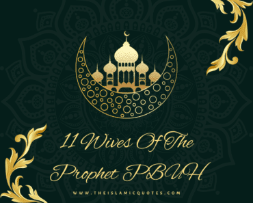 11 Wives Of The Prophet PBUH And Their Beautiful Qualities  