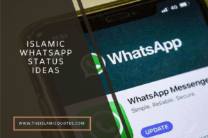 15 Beautiful Islamic Sayings for Whatsapp Status  