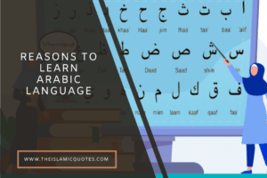 17 Reasons to Learn Arabic & Importance of Arabic for Muslims  