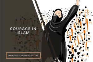 10 Islamic Quotes on Courage, Bravery & Fearlessness  