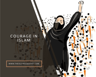 10 Islamic Quotes on Courage, Bravery & Fearlessness  