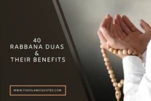 40 Rabbana Duas - Quranic Duas That Start with  