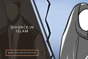 15 Islamic Quotes on Divorce & Process of Divorce in Islam  