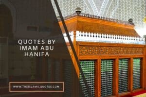15 Compelling Quotes by Imam Abu Hanifa on Life & Religion  