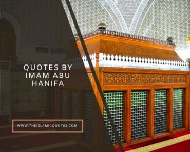 15 Compelling Quotes by Imam Abu Hanifa on Life & Religion  