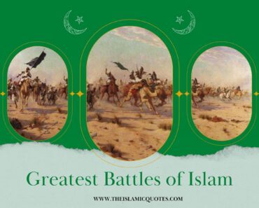 10 Most Important Battles of Islam & Lessons to Learn From Them  