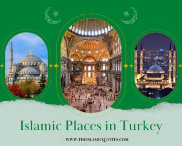 Top 10 Islamic Places To Visit In Turket (Religious Sites)  