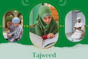 Importance of Tajweed: 6 Reasons To Learn Quran With Tajweed  