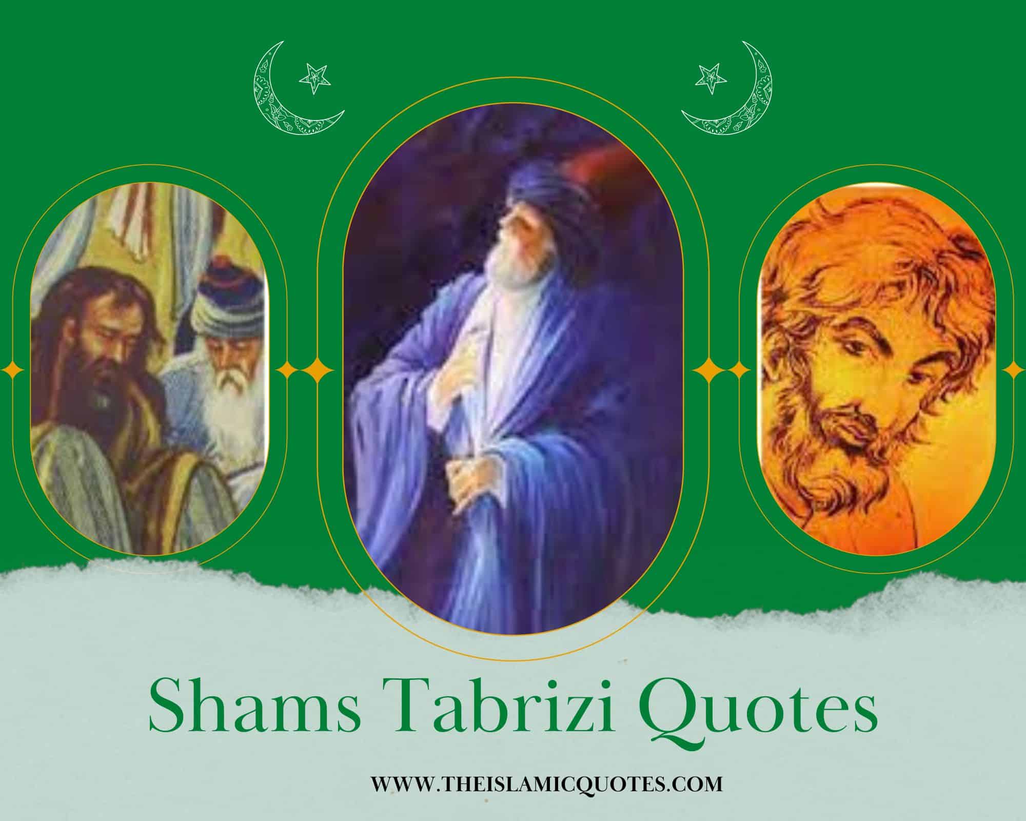 Top 10 Shams Tabrizi Quotes And Famous Sayings famous-quotes-every-15-minutes-famous-quotes-about-change-quotes-by