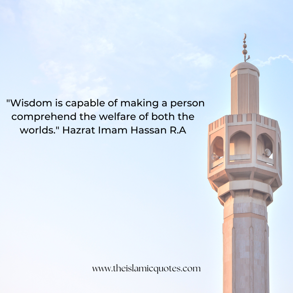 10 Beautiful Quotes by Hazrat Imam Hassan R.A  