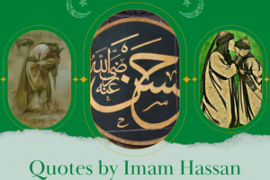 10 Beautiful Quotes by Hazrat Imam Hassan R.A  