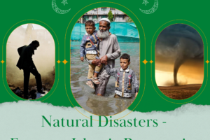 Islamic View on Natural Disasters & How to Deal with Them  