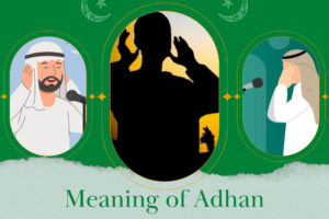What is the Meaning of Adhan and Its Significance in Islama  