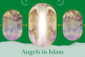 Significance of Angels in Islam & 7 Important Angels to Know  