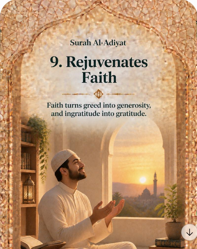 9. Rejuvenates Faith – Faith turns greed into generosity, and ingratitude into gratitude.