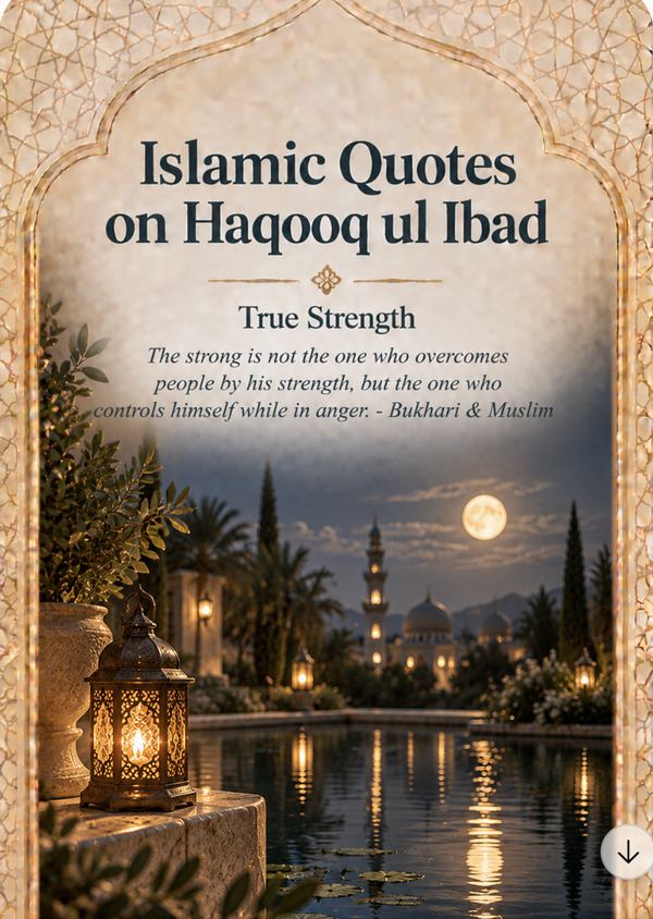 True Strength - Islamic Quotes on Haqooq ul Ibad