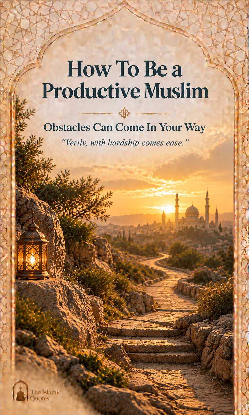Obstacles Can Come In Your Way - How To Be a Productive Muslim